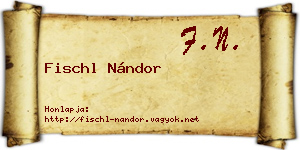 Fischl Nándor névjegykártya
